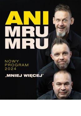 Kraków Wydarzenie Kabaret Kabaret Ani Mru Mru - Mniej więcej