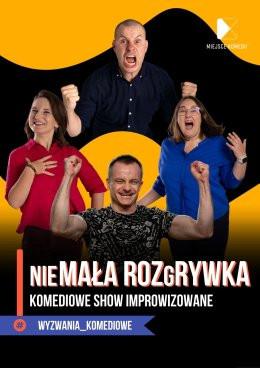 Kraków Wydarzenie Spektakl nieMała rozGrywka. Komediowe Show Improwizowane