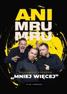 Kraków Wydarzenie Kabaret Kabaret Ani Mru Mru - Mniej więcej